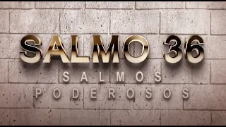 SALMO 36 DE LA BÍBLIA CATÓLICA-ORACIÓN PARA PEDIR MISERICORDIA AL SEÑOR AL ARREPENTIRSE DEL PECADO