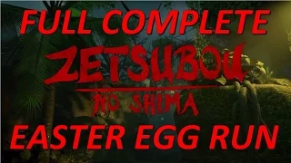 Zombies Zetsubou No Shima COMPLETED EASTER EGG RUN FULL