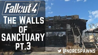 Fallout 4 - The Walls of Sanctuary Pt.3