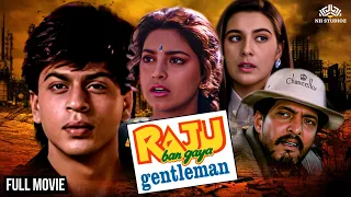 Raju Ban Gaya Gentleman | Full Movie | Shah Rukh Khan | Juhi Chawla | Bollywood Romantic Comedy