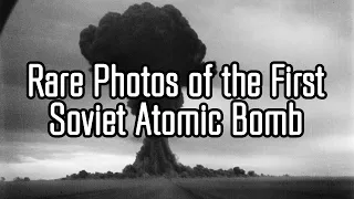 Russia's First Atomic Bomb: The Greatest Secret Ever Lost