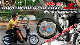 BORE UP BEAT DELUXE FULL BRT 140CC | RANGKA AMAN ?