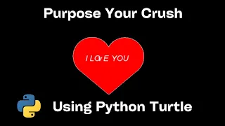 ♥️ Create a heart and print ' I LOVE YOU ' using python turtle