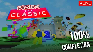 🚨 THE CLASSIC ROBLOX EVENT - 100% COMPLETION [LIVE]