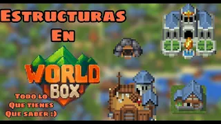 ESTRUCTURAS EN WORLD BOX TODO LO QUE NECESITAS SABER, BIEN EXPLICADO.