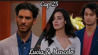 Lucía y Marcelo - Su Historia Cap 25 | Lucía (Esmeralda Pimentel)  Marcelo (Erick Elias)