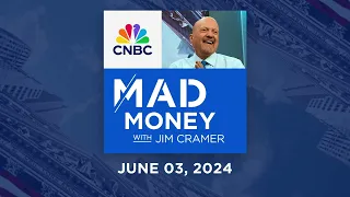 Mad Money – 6/3/24 | Audio Only