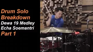 Drum Solo Breakdown - Dewa (19) Medley - Echa Soemantri Part 1