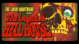 The Lucid Nightmare - The Legend of Hell House Review