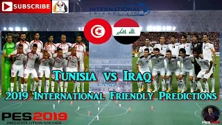 Tunisia vs Iraq | International Friendly 2019-20 | Predictions PES 2019