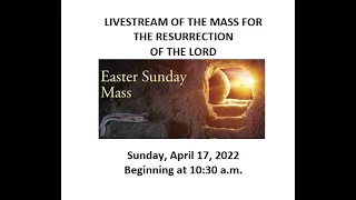 Mass - THE RESURRECTION OF THE LORD - EASTER SUNDAY