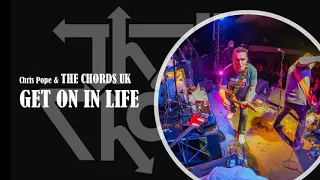 GET ON IN LIFE  by  THE  CHORDS UK