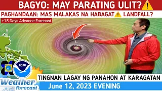 BAGYO MAY PARATING ULIT?: TINGNAN DITO⚠️WEATHER UPDATE TODAY JUNE 12, 2023EVE