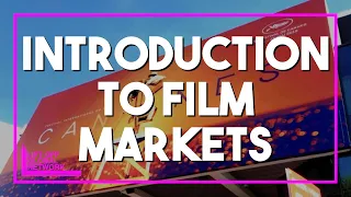 An Introduction to Film Markets and How to Package your Project