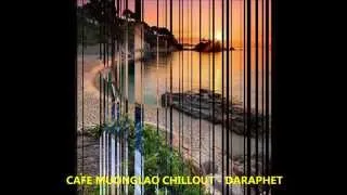 CAFE MUONGLAO CHILLOUT - DARAPHET