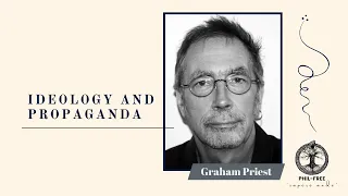 Graham Priest's Lecture on "Ideology and Propaganda"