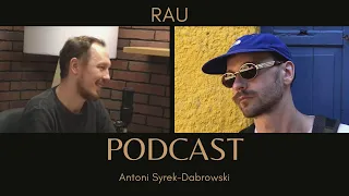 RAU - odc 8 [Antoni Syrek-Dąbrowski PODCAST]