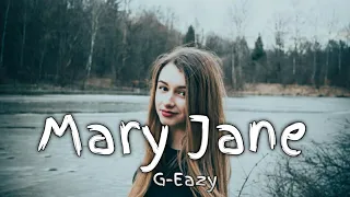 G-Eazy ,Tyler Grey - Mary Jane(Lyrics) (feat. Halsey) Prod. by DJ Cause  @G_Eazy @halsey