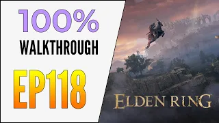 [EP118] Elden Ring 100% Walkthrough - Colossal Hand - Bloody Finger Okina - Juno Hoslow