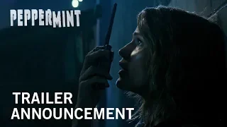 Peppermint | Trailer Announcement | Own It Now on Digital HD, Blu-Ray & DVD