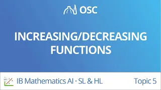 Increasing/decreasing functions [IB Maths AI SL/HL]