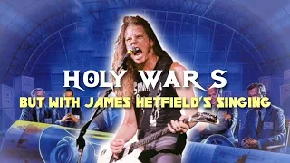 Megadeth - Holy Wars... The Punishment Due but with James Hetfield's singing
