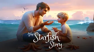 THE STARFISH STORY - Make A Difference