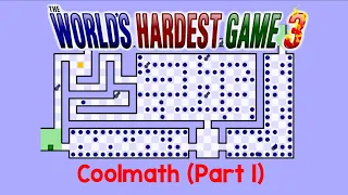 The World's Hardest Game 3 (Coolmath) (Part 1)