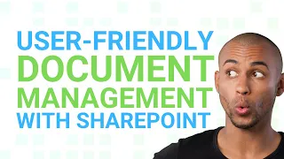 Learn How To Build A User-Friendly Document Management System Using SharePoint