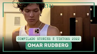 Omar Rudberg | Compilado Stories e TikToks 2022 [Legendas PT-BR] [ENG] [ESP]