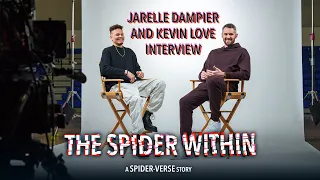 THE SPIDER WITHIN: A SPIDER-VERSE STORY | Jarelle Dampier and Kevin Love Interview | Sony Animation