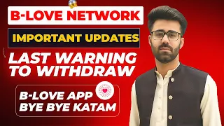 B-Love Network Last Warning To Withdraw BLV Tokens⚠️ || B-Love Network App Bye Bye Katam🥺