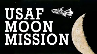 When the US Air Force Planned a Moon Landing