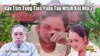 Xav Tsis Txog Tias Yuav Tau Ntsib Koj Ntu 2