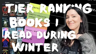 Tier Ranking my Winter reads // Reading Wrap-Up for Dec, Jan, & Feb