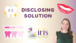 Iris Pediatric Dentistry - Disclosing Solution