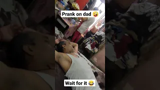 Sote hue kia pareshan 😂 PRANK ON DAD 😂🤪