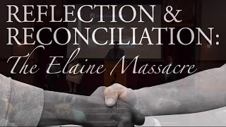 Reflections & Reconciliation–The Elaine Massacre