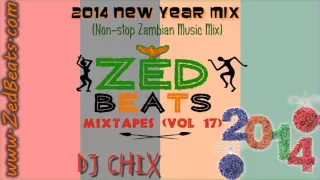 ZedBeats Mixtapes (Vol. 17) - 2014 New Year Mix (Non-Stop Zambian Music Mix)