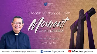 𝗞𝗘𝗘𝗣 𝗚𝗢𝗜𝗡𝗚 | 05 March 2023 Gospel Reflection with Fr. Jerry Orbos, SVD on the Second Sunday of Lent