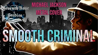 Smooth Criminal, Michael Jackson - Metal Cover