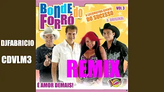 BONDE DO FORRÓ RARIDADE REMIX CDVLM3  DJ FABRICIO URUGUAIANA RS