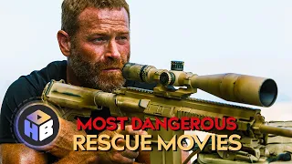 Top 5 Most Dangerous Rescue Mission Movies