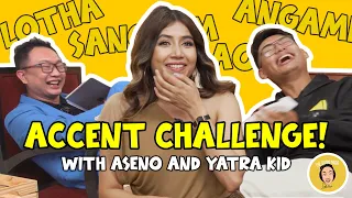 ACCENT CHALLENGE WITH @asenoayemi  AND @TiapongTzudir  | THE ALOBO NAGA SHOW