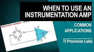 When to use an instrumentation amplifier