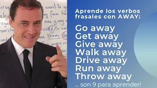 9 Verbos Frasales con AWAY Para APRENDER!!!