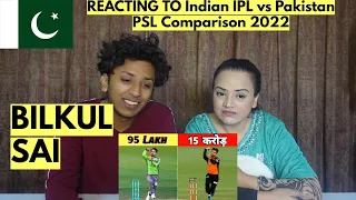 Indian IPL vs Pakistan PSL Comparison 2022 | PAKISTANIS REACTION |