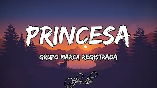 Grupo Marca Registrada - Princesa (LETRA) 🎵
