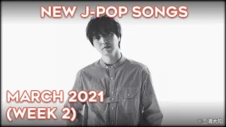 New J-Pop Songs - March 2021 (Week 2)
