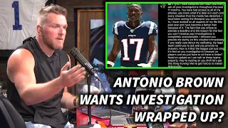 Pat McAfee Reacts To Antonio Brown Demanding The NFL Wrap Up His Investigation